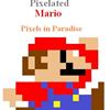 Super Pixelated Mario Pixels in Paradise