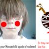 Nuder or spade your Moosechild