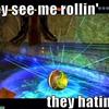 They See Me Rollin