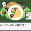 I choose you, Taco?!